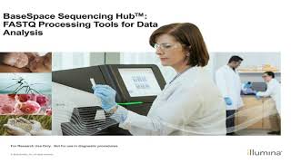 BaseSpace Sequence Hub FASTQ Processing Tools for Data Analysis [upl. by Ynehteb711]