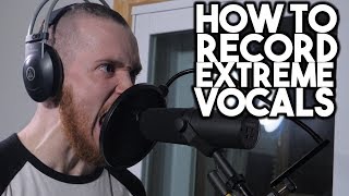 How to record EXTREME VOCALS  SpectreSoundStudios TUTORIAL [upl. by Akirat]