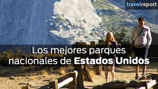 Los 11 mejores parques nacionales de Estados Unidos [upl. by Teddy410]