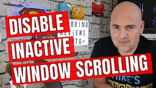 How To Disable Inactive Window Scrolling Or Auto Scrolling In Windows 10 [upl. by Euqinobe]