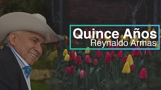 Quince Años Reynaldo Armas Letra HD [upl. by Anar]