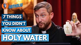 7 Things You Didnt Know About Holy Water  The Catholic Talk Show [upl. by Merrill925]