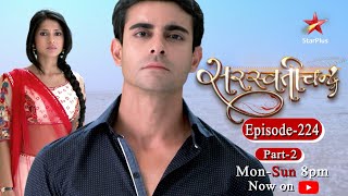 Saraswatichandra  Season 1  Episode 224  Part 2 [upl. by O'Brien]