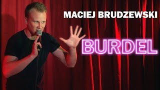 Maciej Brudzewski quotBurdelquot cały program  StandUp 2018 [upl. by Raquela371]