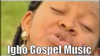 Wonderful Spirit Filled Igbo Gospel Music [upl. by Ahsenek395]