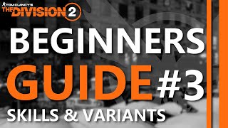 Skills  Beginners Guide  The Division 2 [upl. by Einyaj]