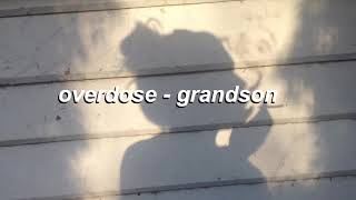 overdose  grandson LYRICS [upl. by Nnaeed]