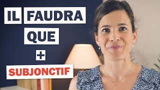 « IL FAUDRA QUE » ➕ Subjonctif en français [upl. by Kellene707]