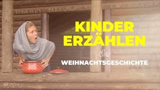 Kinder erzählen die Weihnachtsgeschichte [upl. by Mlehliw181]