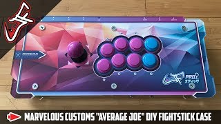 Marvelous Customs quotAverage Joequot DIY Fightstick Case [upl. by Asim]