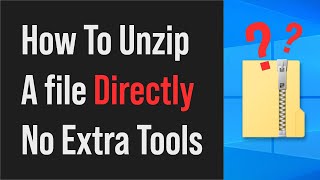 How To Unzip Files On Windows 10 Without Winzip [upl. by Lamaj]