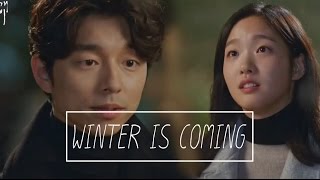 Goblin OST FMV  Winter is coming [upl. by Routh328]