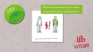 Welche besonderen Rechte haben schwerbehinderte Arbeitnehmer [upl. by Aix]