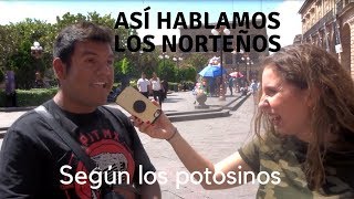 ¿¡ASÍ HABLAMOS LOS NORTEÑOS [upl. by Dnaltroc232]