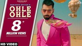 Ohle Ohle Unofficial Video Maninder Buttar  MixSingh  JUGNI [upl. by Kraska456]