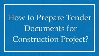 How to Prepare Tender Documents for Construction Project [upl. by Larina]