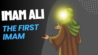 Imam Ali ibn Abi Talib as  The 1st Imam [upl. by Boardman]