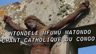 MFUMU MATONDO CHANT CATHOLIQUE DU CONGO BRAZZAVILLE 🇨🇩🇨🇬 [upl. by Etnor161]