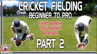 Cricket Fielding Guide  Part 2 Approach Long Barrier and Short Barrier [upl. by Aynatal]