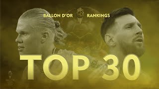 BALLON DOR 2023  TOP 30 RANKINGS  HAALAND vs MESSI [upl. by Asilahs]