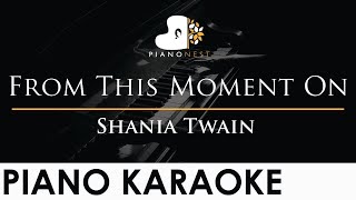 Shania Twain  From This Moment On  Piano Karaoke Instrumental Cover with Lyrics [upl. by Akirej523]