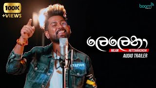 Lelena ලෙලෙනා  Nilan Hettiarachchi New Song  Audio Trailer 2021  E Lelena [upl. by Topper]