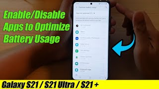 Galaxy S21UltraPlus How to EnableDisable Apps to Optimize Battery Usage [upl. by Edobalo]