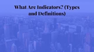 What Are Indicators Types and Definitions [upl. by Henrieta426]