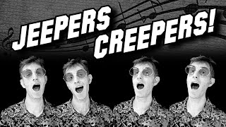 Jeepers Creepers song  A cappella [upl. by Simmons675]