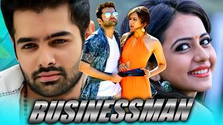 Businessman  RAM POTHINENI HD Action Hindi Dubbed Full Movie  Rakul Preet Singh [upl. by Ertha]