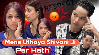 MENE UTHAYA SHIVANI JI PAR HATH 🥺 rajjufam love vlog sad cutecuple shortsviral ytshorts [upl. by Anin]