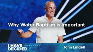 Why Water Baptism is Important  Pastor John Lindell  James River Church [upl. by Hannah]