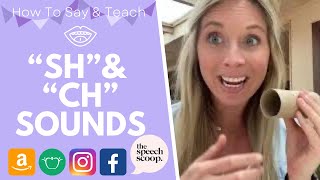 HOW TO SAY “SH” amp “CH” SPEECH SOUNDS At Home Speech Therapy Exercises amp The Speech Scoop Hand Cues [upl. by Thamora]