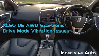 XC60 D5 Geartronic Shudder Vibration Issues TF80sc Gearbox Issues [upl. by Namajneb]