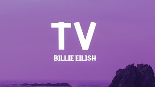 Billie Eilish  TV Lyrics [upl. by Ashling742]