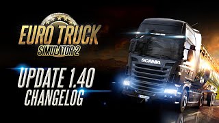 Changelog for ETS2 Update 140 [upl. by Adnolay]