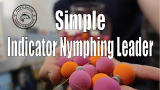 Indicator Nymphing Leader  Faster Sinking  Better Drifts  More Stealth [upl. by Ecirtaeb]