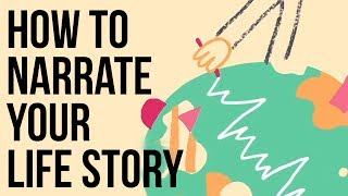 How to Narrate Your Life Story [upl. by Sturges325]