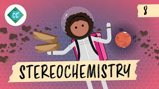 Stereochemistry Crash Course Organic Chemistry 8 [upl. by Essiralc]