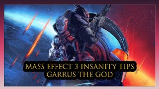 Mass Effect 3 Legendary Edition Insanity Tips Garrus the God Build Best Weapons and Allies [upl. by Key268]