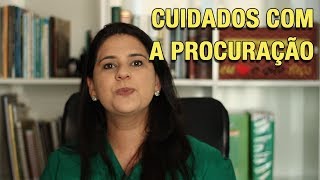 CUIDADOS COM A PROCURAÇÃO [upl. by Ellohcin]