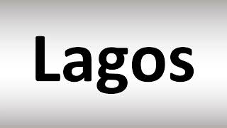 How to Pronounce Lagos [upl. by Ennairrac]