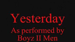 Boyz II MenYesterday With LYRICS [upl. by Flori]