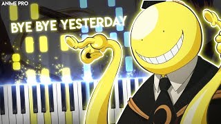 Bye Bye Yesterday  Ansatsu KyoushitsuAssassination Classroom Season 2 OP2  Piano [upl. by Darcy]