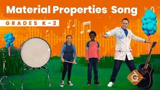 The Material Properties SONG  Science for Kids  Grades K2 [upl. by Vivica]