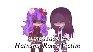 A Message to Hatsumi Rou’s Victim Read Desc [upl. by Collimore299]