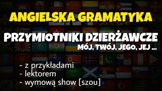 Przymiotniki dzierżawcze angielski gramatyka [upl. by Esteban]