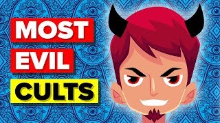 The Most Evil Cults In The History of Mankind [upl. by Ednutabab]