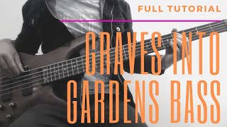 Graves into Gardens Bass Full Tutorial [upl. by Juetta]