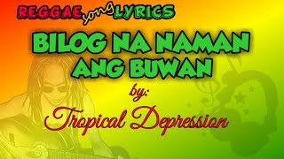 Bilog Na Naman Ang Buwan  Lyrics reggae cover [upl. by Retrak201]